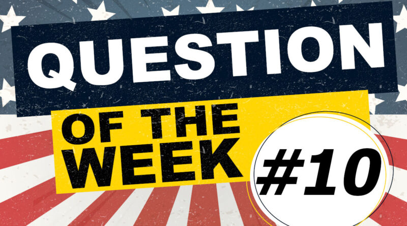 Question of the Week #10